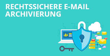 Rechtssichere E-Mail Archivierung